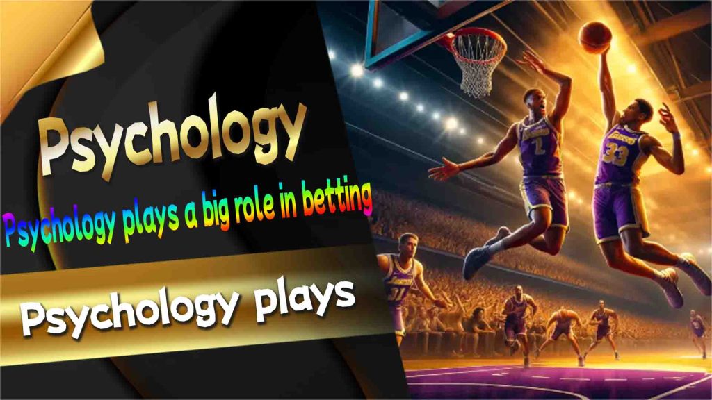 Psychology of NBA Betting